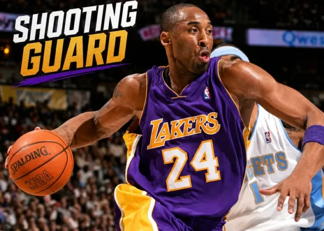 Shooting guard: Vai trò, kỹ năng và những ngôi sao hàng đầu